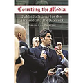 Courting the Media: Public Relations for the Accused and the Accuser