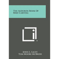 The Audubon Book of Bird Carving