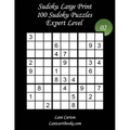 Sudoku Large Print - Expert Level - N°2: 100 Expert Sudoku Puzzles - Puzzle Big Size (8.3"x8.3") and Large Print (36 points)
