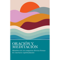 Oración Y Meditación: Miembros de AA Comparten Las Muchas Maneras En Que Se Conectan Espiritualmente