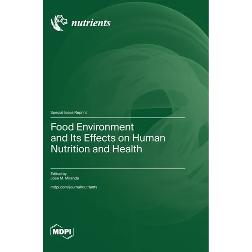 Food Environment and Its Effects on Human Nutrition and Health