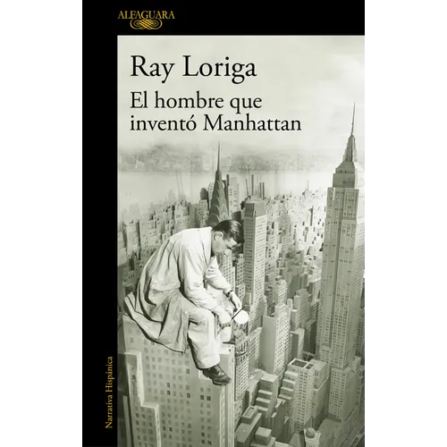 El Hombre Que Inventó Manhattan / The Man Who Invented Manhattan