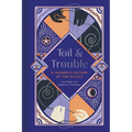 Toil and Trouble: A Women's History of the Occult
