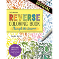 The Reverse Coloring Book(tm) Through the Seasons: The Book Has the Colors, You Make the Lines