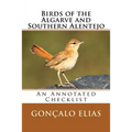 Birds of the Algarve and Southern Alentejo: An Annotated Checklist