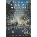The Dark Side of Memory: Uruguay's Disappeared Children and the Families that Never Stopped Searching