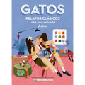 Gatos / Cats: Relatos Clásicos Con Una Mirada Felina / Classic Stories with a Feline Eye