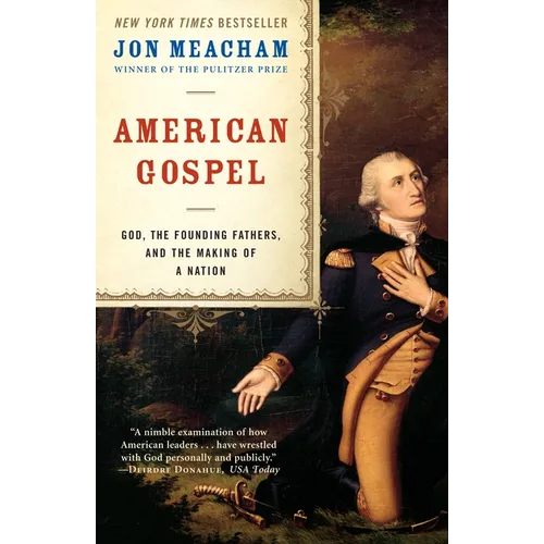 American Gospel: God, the Founding Fathers, and the Making of a Nation