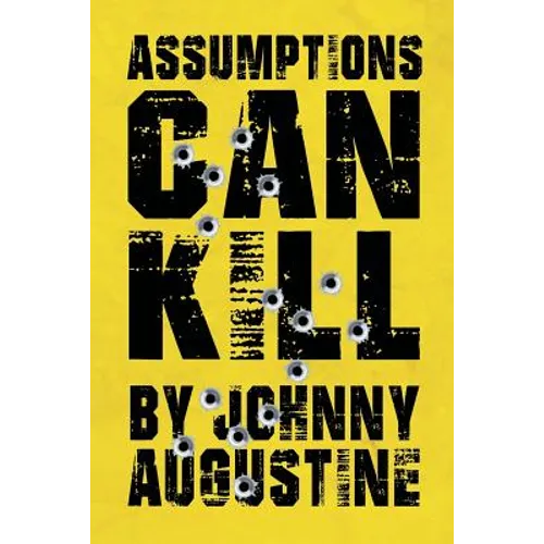 Assumptions Can Kill