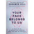 Your Face Belongs to Us: A Tale of AI, a Secretive Startup, and the End of Privacy