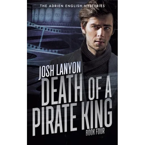 Death of a Pirate King: The Adrien English Mysteries 4
