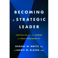 Becoming a Strategic Leader: Capitalize on the Power of Your Personality