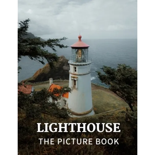 Lighthouse: The Picture Book of Amazing Lighthouse for Alzheimer's, Dementia & Seniors.