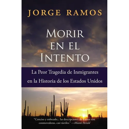 Morir En El Intento: La Peor Tragedia de Immigrantes En La Historia de Los Estados Unidos
