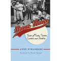 Home Runs: Tales of Tonks, Taters, Contests and Derbies