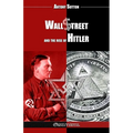 Wall Street and the rise of Hitler: New edition
