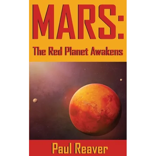 Mars: The Red Planet Awakens