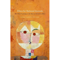 Ethics for Rational Animals: The Moral Psychology at the Basis of Aristotle's Ethics
