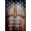 Struggling for the Soul of Our Country