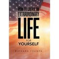How to Create an Extraordinary Life for Yourself