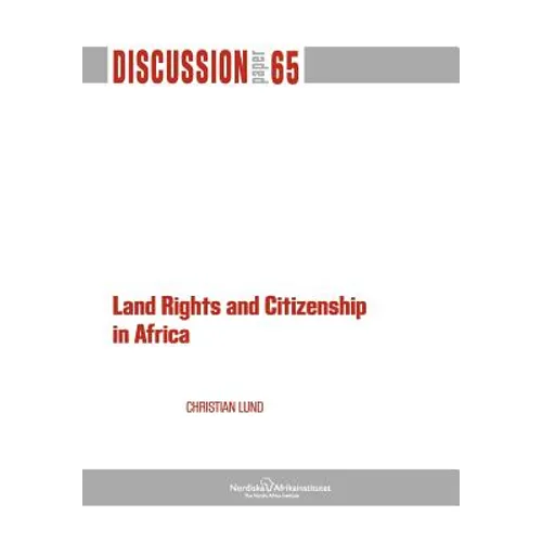 Land Rights and Citizenship in Africa