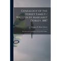 Genealogy of the Dorsey Family / Written by Margaret Dorsey, 1887; Rewritten and Completed to 1935 by D.E.N. Baker.