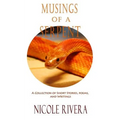 Musings of a Serpent: A Collection of Short Stories, Poems, and Writings