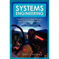 Systems Engineering "The Product, the Process, and the Performance"