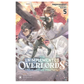 The Unimplemented Overlords Have Joined the Party!, Vol. 5