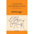 A Matter of Perspective: And Other Essays