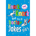 Kids Knock Knock Jokes and Doctor Jokes for Kids: A Wonderful Children's Joke Book