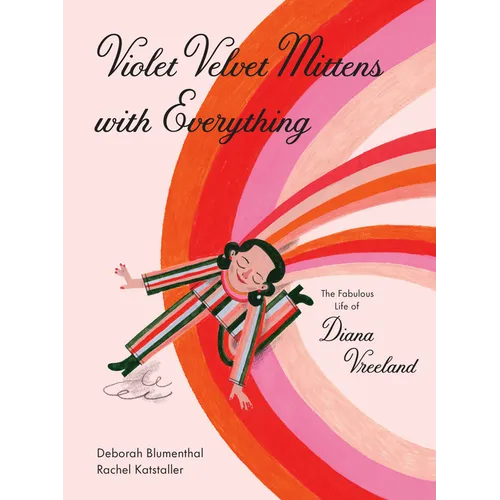 Violet Velvet Mittens with Everything: The Fabulous Life of Diana Vreeland