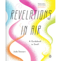 Revelations in Air: A Guidebook to Smell