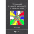 Polynomials, Dynamics, and Choice: The Price We Pay for Symmetry