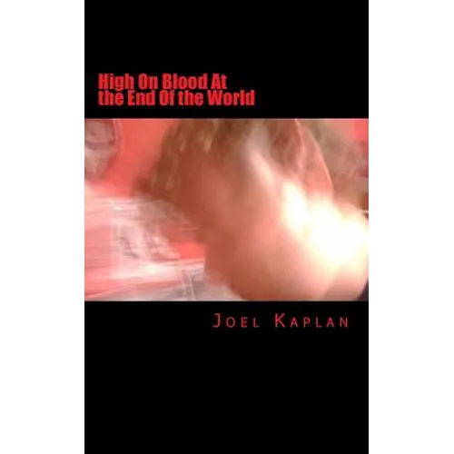 High On Blood At the End Of the World