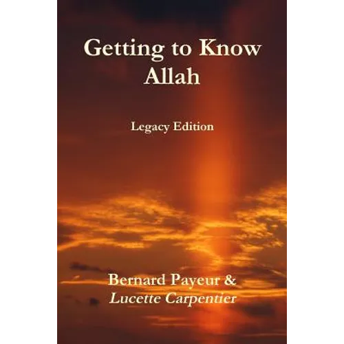 Getting to Know Allah - Legacy Edition
