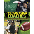 Football's Best Coaches: Influencers, Leaders, and Winners on the Field