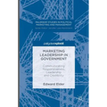 Marketing Leadership in Government: Communicating Responsiveness, Leadership and Credibility