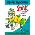 Stink Y La Rareza de la Rana Rara / Stink and the Freaky Frog Freakout