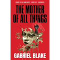 The Mother of All Things