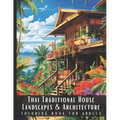 Thai Traditional House Landscapes & Architecture Coloring Book for Adults: Large Print Beautiful Nature Landscapes Sceneries and Foreign Buildings Adu