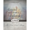 General Conference Bulletins 1893: The Third Angel's Message
