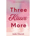Three Kisses More