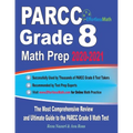 PARCC Grade 8 Math Prep 2020-2021: The Most Comprehensive Review and Ultimate Guide to the PARCC Grade 8 Math Test