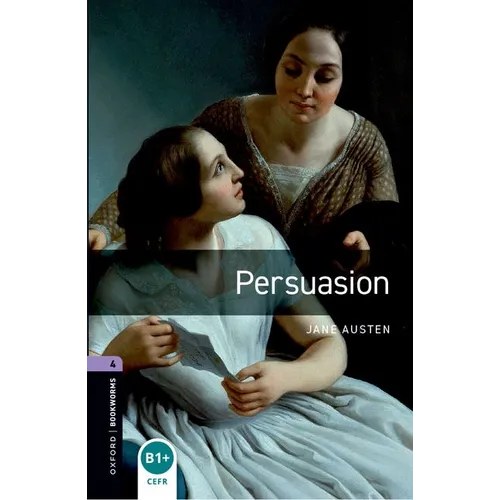 Oxford Bookworms Library: Persuasion: Level 4: 1400-Word Vocabulary