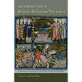 An Introduction to British Arthurian Narrative