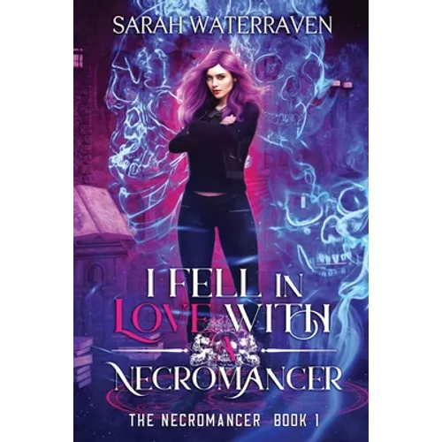 I Fell in Love with a Necromancer