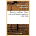 Tablettes Anglaises, Faisant Suite Aux Tablettes Romaines Par Santo-Domingo