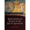 Expectations of Justice in the Age of Augustine
