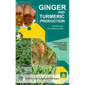 Ginger and Turmeric Production: Improved Technologies